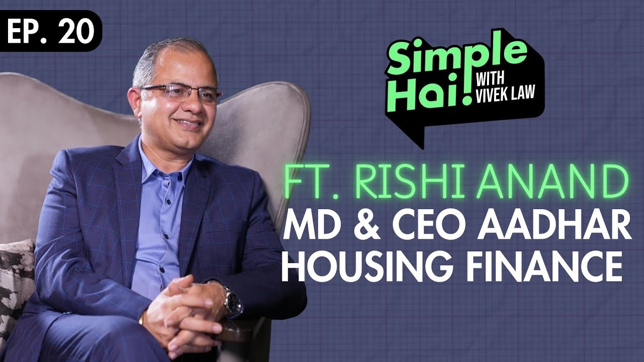 In this episode of Simple Hai!, Rishi Anand, MD & CEO of Aadhar Housing Finance Ltd., breaks down how to pay off your home loan faster, borrow smartly, and avoid common loan traps.
